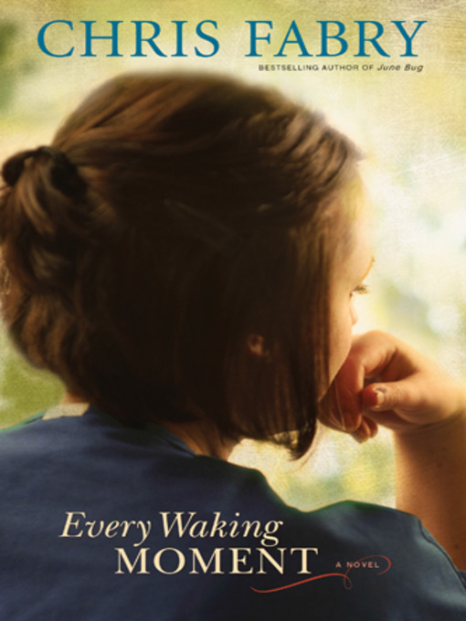 Title details for Every Waking Moment by Chris Fabry - Available
